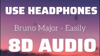 Bruno Major - Easily (8D USE HEADPHONES)🎧