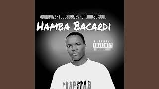 Maiqueiizz, LuuDadeejay & Unlimited Soul - Hamba Bacardi (Brevemente) [Official Audio]