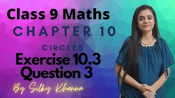 Maths Class 9/Chapter 10/Circles/Exercise 10.4/Question 3/NCERT
