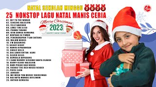 Lagu Natal Terbaru 2023 || Natal Sekolah Minggu Manis Ceria || 25 Nonstop Lagu Natal Terpopuler