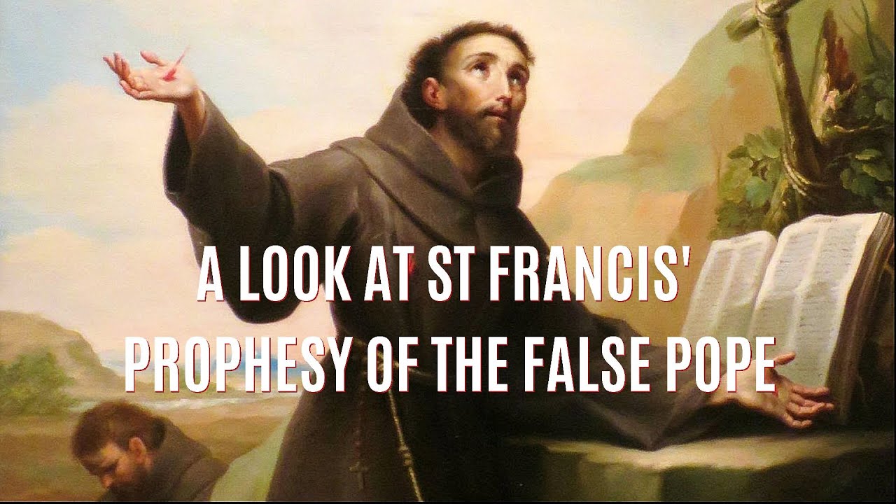 A LOOK AT ST FRANCIS' PROPHESY OF THE LAST POPE