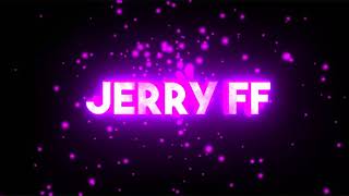 INTRO PARA EL CANAL JERRY FF