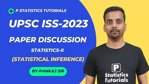 UPSC ISS-2023| Paper Analysis| Statistics-II (Statistical Inference)| By-Pankaj Sir