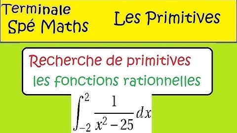 Terminale Spé Maths les primitives décomposition en éléments simples 2x+1 sur x² 25