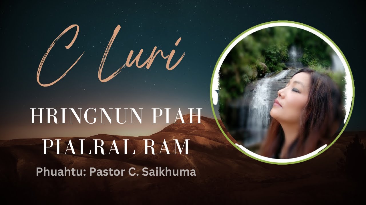 C Luri   Hringnun Piah Pialral Ram Official Lyric Video