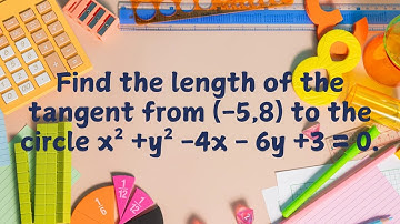 How to find the length of the tangent from a point to the circle