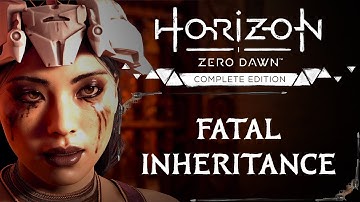 FATAL INHERITANCE | SIDE QUEST | HORIZON ZERO DAWN: COMPLETE EDITION GAMEPLAY [4K 60FPS]