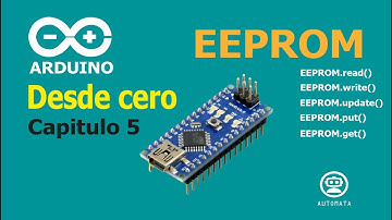 Arduino desde Cero - Capítulo 5 - Memoria EEPROM