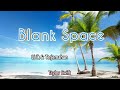 Taylor Swift - Blank Space sub indo ( Lirik lagu dan Terjemahan )