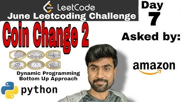 Coin change 2 - Amazon interview question | Dynamic Programming | leetcode #518 | python solution