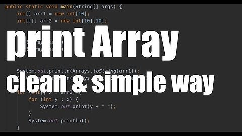 Java print Arrays (one or multi dimensional)