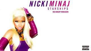 Nicki Minaj - Starships (No-Drop Edit)