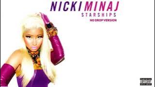 Nicki Minaj - Starships (No-Drop Edit)