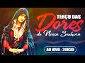 TERÇO DAS 7 DORES DE NOSSA SENHORA | AO VIVO