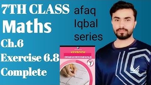 7th class exercise 6.8 complete, afaq Iqbal series class 7, afaq mathematics grade 7th 