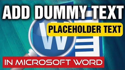 Add Dummy Text In Microsoft Word - Updated 2021
