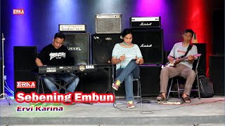 SEBENING EMBUN - ERVI KARINA - EDISI LATIHAN