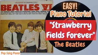 BEATLES (STRAWBERRY FIELDS FOREVER) Easy Piano Tutorial Lesson With Chords and Lyrics