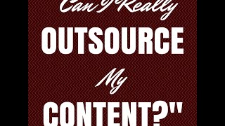 Video Tip: The #1 Biggest Mistake in Outsourcing Content Marketing