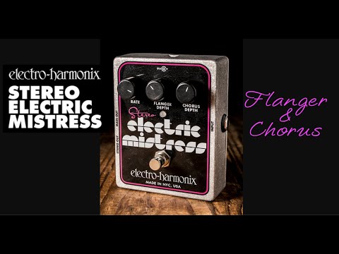 Electro Harmonix Stereo Electric Mistress // Sound Demo - YouTube