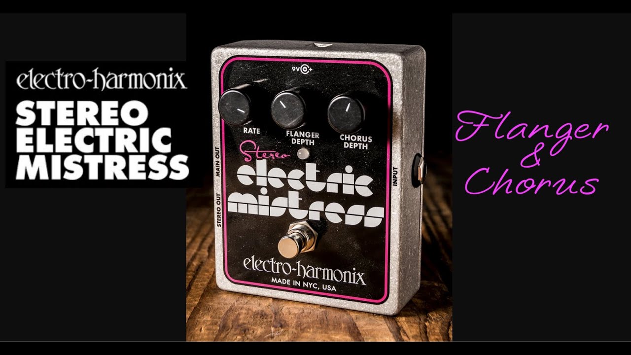 Electro Harmonix Stereo Electric Mistress // Sound Demo - YouTube