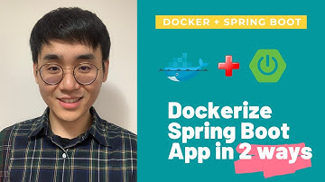 Spring Boot Tutorial 2020 | 2 Ways to Dockerize Your Spring Boot Application