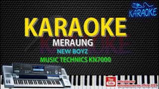 Karaoke Meraung - NEW BOYZ - Music Style Technics KN7000 HD Quality Video Lirik Tanpa Vocal 2018