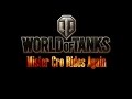 World of Tanks - Mister Cro Rides Again