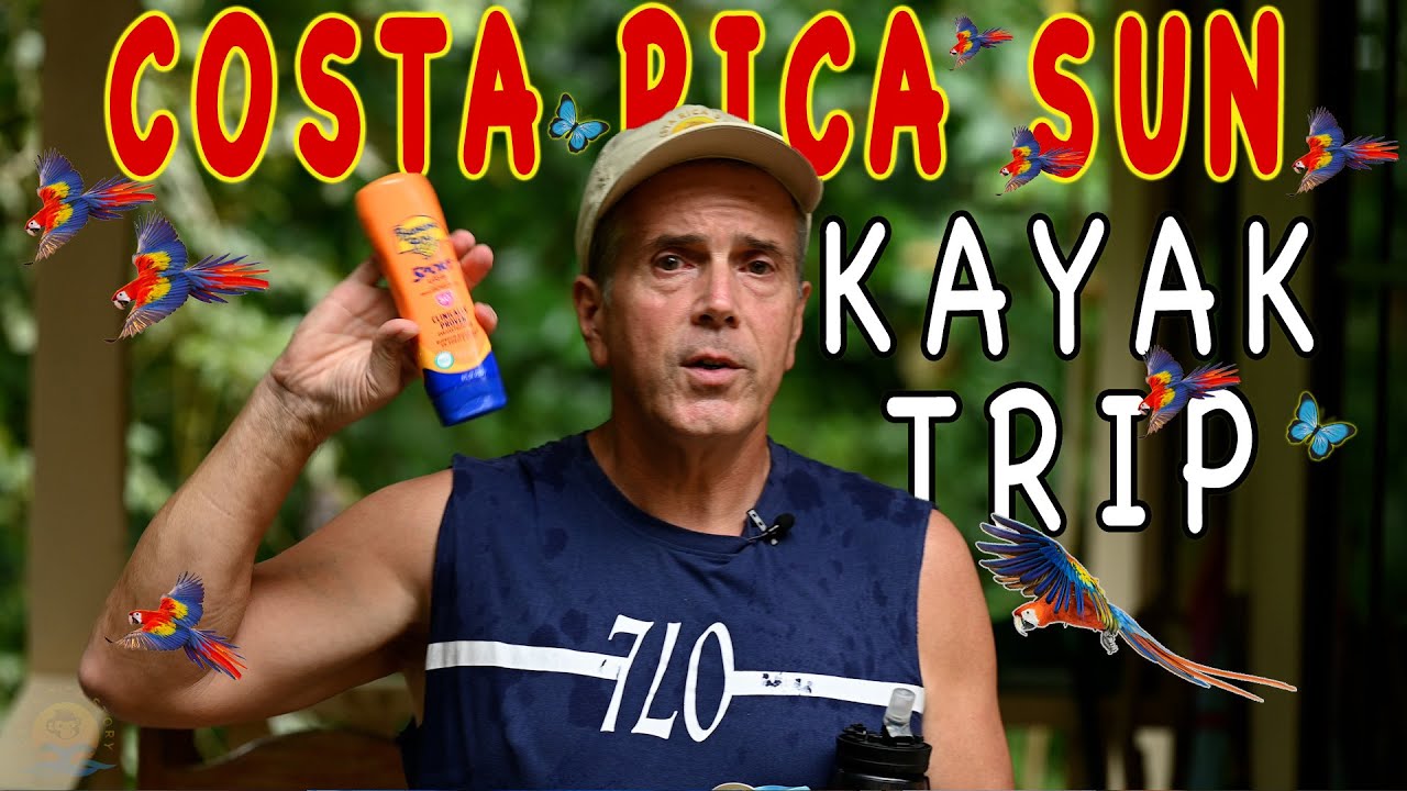 Uvita Costa Rica Sea Kayak trip - Sun exposure advice