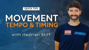Squash Tips: Movement Tempo & Timing | With Hadrian Stiff