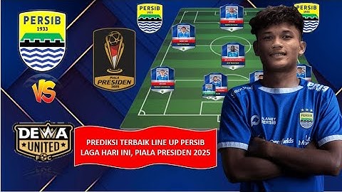 LAGA HARI INI 11 PEMAIN PILIHAN PERSIB,VS DEWA UNITED ~ Prediksi Lineup PERSIB PIALA PRESIDEN 2025