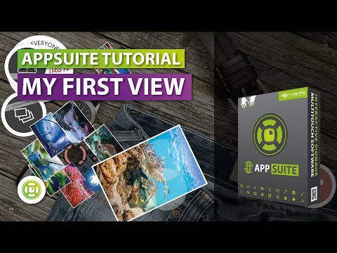 Tutorial - My First View| AppSuite Touch Screen CMS Software