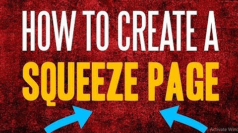 Squeeze Page Tutorial: How to Make a Squeeze in Minutes
