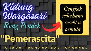 KIDUNG WARGASARI RENG PENDEK( PEMERASCITA) CENGKOK SEDERHANA COCOK U/ PEMULA by W. Grado @grbc19