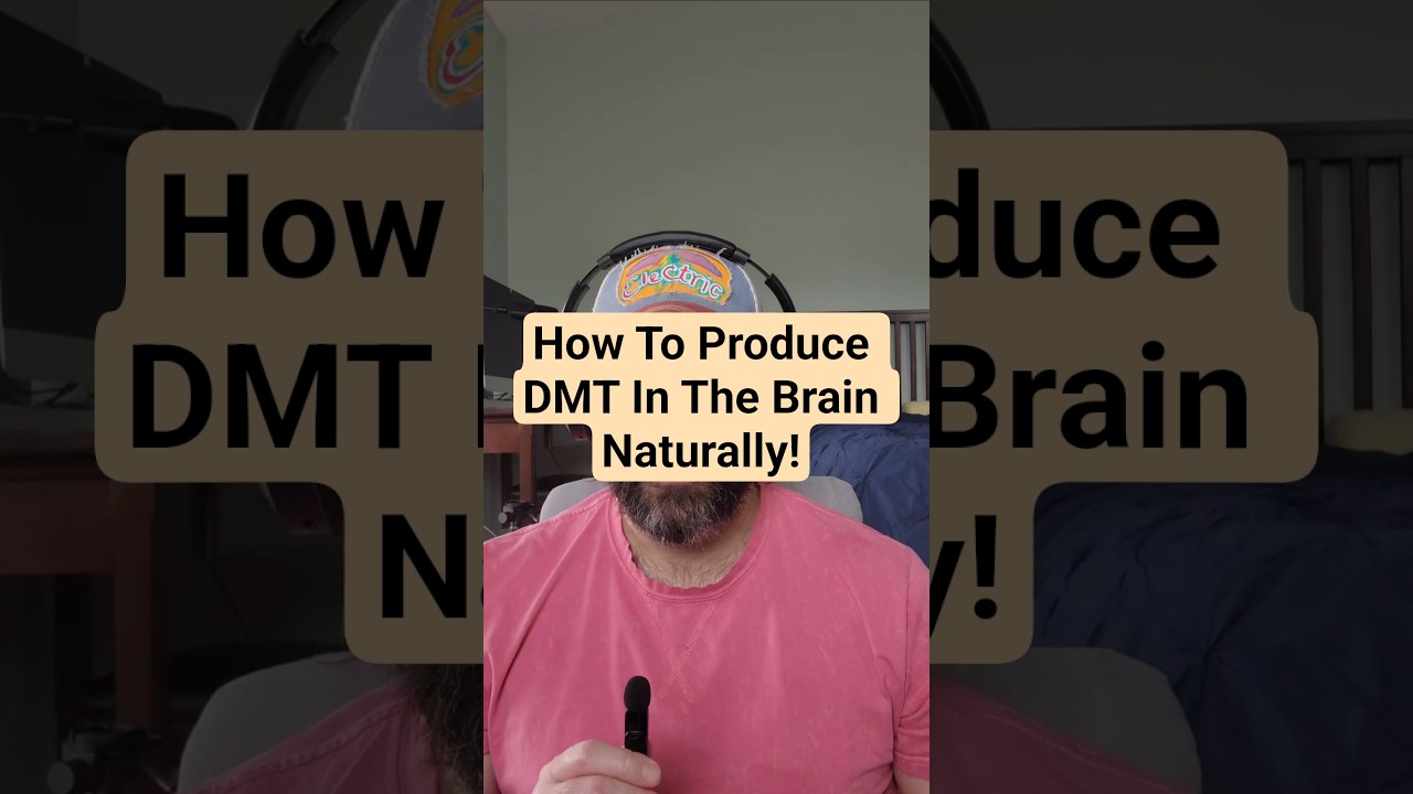 Как естественным образом вырабатывать ДМТ в мозге!