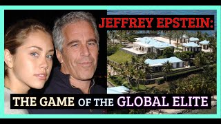 ⁣Jeffrey Epstein: The Game of the Global Elite [Full Investigative Documentary]