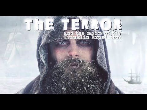 The Terror (and the basics of The Franklin Expedition) part 1