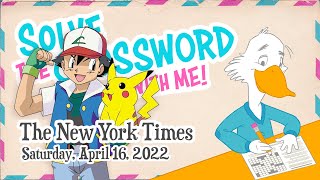 Solve With Me: The New York Times Crossword - Saturday, April 16, 2022