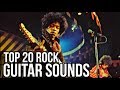 TOP 20 GREATEST ROCK GUITAR SOUNDS OF ALL TIME - YouTube