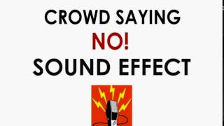 Crowd Saying No Sound Effect
