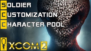 XCOM 2 Gameplay Part 2 - All Soldier and Character Customization Options! Character Pool Explained!