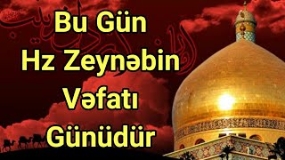 Hz Zeynəbin (s ə) Vəfati günüdür 2020 - bütün Əhlibeyt (ə) tərəfdarlarina baş sağliği veririk 202