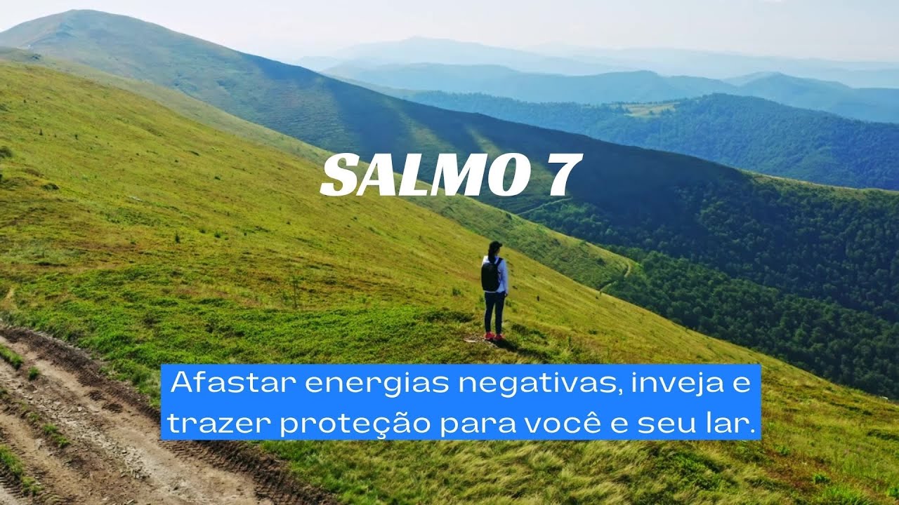 Salmo 7 - Afastar energias negativas, inveja e trazer proteção para ...