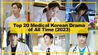 TOP 20【Medical】KOREAN Drama of All Time《2023》