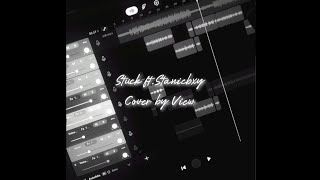 Stuck Ft.stanicbxy Cover By View
