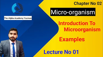 Introduction To Microorganism Class 05 General Science | Lecture No 1 | Chapter No 2 | Microorganism