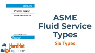 6 Types of fluid services in ASME B31.3 Process Piping