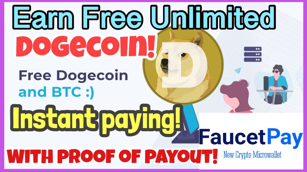 EARN FREE UNLIMITED DOGECOIN! INSTANT PAYING! WITH PROOF OF PAYOUT YouTube