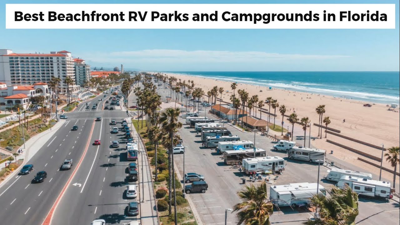 Best Beachfront RV Parks and Campgrounds in Florida YouTube