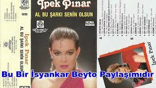 İpek Pınar - Al Bu Şarkı Senin Olsun